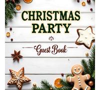 Christmas Cookies Party Guest Book: Holiday Celebration Sign-In Keepsake: Festive Guest Registry for Holiday Parties, Family Gatherings & Winter Events • Signatures, Messages & Memories
