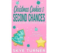 Christmas Cookies & Second Chances: Mistletoe Falls Book One