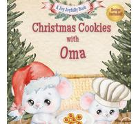 Christmas Cookies with Oma: A Heartwarming Holiday Story, Thumbprint Cookie Recipe, and Memory Pages