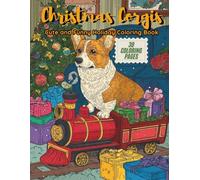 Christmas Corgis: Cute and Funny Holiday Coloring Book