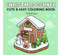 Christmas Corner: Cute & Easy Coloring Book for Adults & Teens | Cozy Holiday Relaxation & Stress Relief