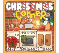Christmas Corner: Xmas Pocket Spaces Coloring Pages Featuring Cute Holiday Nooks, Festive Mini Scenes, and Easy Designs for Adults & Teens