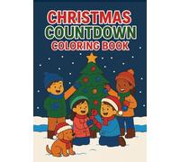 Christmas Countdown Coloring Book: A flip-over coloring book that explores the magic of Christmas in two worlds -- children at home on one side and Santa at the North Pole on the other