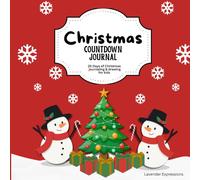 Christmas Countdown Journal: 25 Days of Christmas Journaling & Drawing for Kids