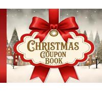 Christmas Coupon Book: Full Color Fillable Whimsical Blank Coupon Book for kids, adults, family and friends