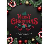 Christmas: Cozy Coloring Book for Adults and Teens: Christmas patterns to relax and unwind