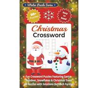 Christmas Crossword: Fun Crossword Puzzles Featuring Santa, Reindeer, Snowflakes & Christmas Trees - 60 Puzzles with Solutions (6x9 Inch Format)