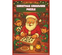 Christmas Crossword Puzzle Book: A Merry Collection of Crossword Puzzles for All Ages: 55 Festive Holiday Crosswords for Kids, Teens, Adults & Seniors