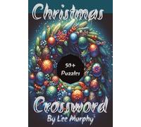 Christmas Crossword Puzzle Book: Easy to Read Print, Christmas theme Puzzles, 6x9 inches, 120 pages, 50+ puzzles, Ideal Gift for Christmas Lovers
