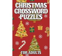 Christmas Crossword Puzzle Book for Adults: 50+ Festive Puzzles with Solutions