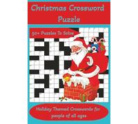 Christmas Crossword Puzzle: Crossword puzzle about Christmas, joy, hot coco and More | 50+ puzzles … Gift for vacations, holidays and free times for adults, seniors and students.