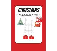 Christmas Crossword Puzzle: Crossword Puzzles With Easy To Read Print About Christmas, Nativity, Toys and more. 6 by 9 inches, 120 Pages, 50 Plus Puzzles... Gift For Vacations, Holidays And More