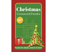 Christmas Crossword Puzzles: Crossword Puzzles with Easy to Read Print about Christmas, Presents, Snow and More | 6x9 inches, 120 pages | 50+ Puzzles... Gift for Holidays, Vacations and Relaxation.