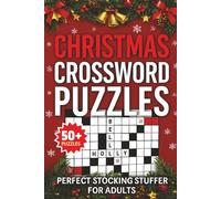 Christmas Crossword Puzzles for Adults: Christmas Fun with 50+ Easy-to-Read Puzzles | 6x9 Inches | 122 Pages | Perfect Stocking Stuffer for Adults