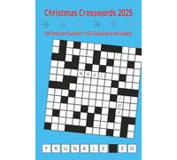 Christmas Crosswords 2025: 50 Festive Puzzles - Full Solutions Included