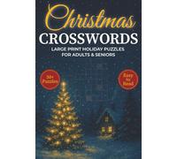 Christmas Crosswords: 50+ Easy to Read Large Print Holiday Puzzles for Adults and Seniors