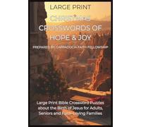 Christmas Crosswords of Hope & Joy: Large Print Christian Biblical Crossword Puzzles for Adults, Seniors, Teens and Children | 6x9 inches, 102 pages | ... Vacations, Holidays and Free Times