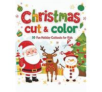 Christmas cut & color: 50 Fun Holiday Cuttouts for Kids