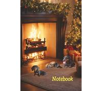 Christmas Dachshund Notebook: Cozy Holiday Fireplace Scene with Three Dachshunds | Christmas Gift Journal for Doxie Lovers