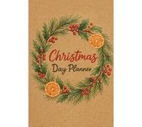 Christmas Day Planner: Portable 6x9 Undated Holiday Organizer | Daily Schedule, To-Do Lists, Dinner Menus & Traditions Journal for Stress-Free Christmas Planning