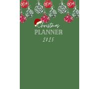 Christmas December Festive Planner 2025. Ultimate planner organiser diary for presents, cards, December, events, meals, drinks, Organizer new years: Bauble Design