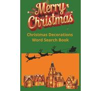 Christmas Decorations Word Search Book: 55 Christmas Word Search Puzzles-Holiday Decorations, Nativity, Gifts, Ornaments, Snowflakes, Carols, Reindeer, Lights, Angels, Santa, and Mor