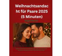 Christmas Devotional for couples 2025 (5mins): Daily Devotions to Strengthen Love, Deepen Faith, and Celebrate Christ Together as a Couple.
