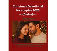 Christmas Devotional for couples 2025 (5mins): Daily Devotions to Strengthen Love, Deepen Faith, and Celebrate Christ Together as a Couple.