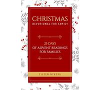 Christmas Devotional for Family: 25 Days of Advent Readings for Families