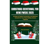 CHRISTMAS DEVOTIONAL FOR NEWLYWEDS 2025: 25 Days of Joyful Connection and Spiritual Growth for Your First Holiday Season Together