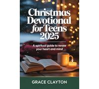 Christmas Devotional for Teens 2025: A Spiritual Guide to Renew Your Heart and Mind