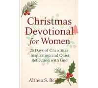 Christmas Devotional for women: 25 Days of Christmas Inspiration and Quiet Reflection with God
