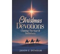Christmas Devotions: Chasing the Star of Bethlehem