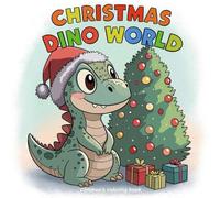 Christmas Dino World: Children's coloring book