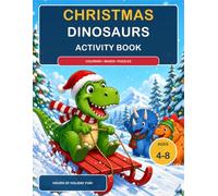 Christmas Dinosaur Activity Book: Color • Maze • Puzzle • Dot-to-Dot