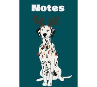 Christmas Dog Lined Notebook Dalmatian Breed Design - The Christmas Dogs Collection - Dog Lovers Dalmatians Lovers - Notebook, journal, diaries -Gift Men Women Children - 6x9 inches, 120 pages