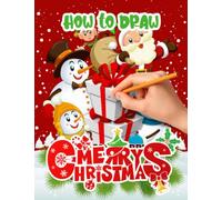 Christmas Drawing Tutorial 101: Get The Book Right Away To Become Master In Drawing Christmas | Compelling Photos With High Printed Quality