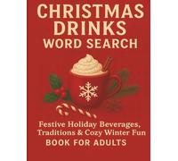 Christmas Drinks Word Search: Festive Holiday Beverages, Traditions, & Cozy Winter Fun Book For Adults
