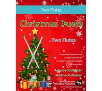 Christmas Duets for Two Flutes: 21 Traditional Christmas Carols arranged for two equal flutes of intermediate standard