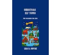 CHRISTMAS ELF TOWN: Christmas Coloring Edition