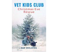 Christmas Eve Rescue: Veterinary Animal Adventures and Mystery Learning Series