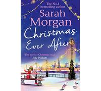 Christmas Ever After: A flirty small-town enemies to lovers festive romance perfect to curl up with in winter!: Book 3