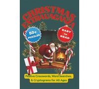 Christmas Extravaganza Puzzle Book: Crosswords, Word Searches, and Cryptograms with Easy to Read Print about Christmas, Santa, Holidays and More | 50+ Puzzles | 6x9 inches | Gift for Vacations, Holidays, and Free Time
