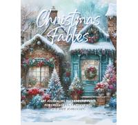 Christmas Fables - Art Collage Journaling And Cardmaking Background Paper: Mixed Media Backdrop For Scrapbooking And Christmas Papercrafts