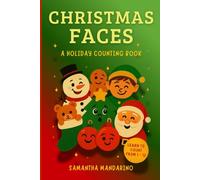 Christmas Faces: A Holiday Counting Book For Kids: A Festive Book Teaching Numbers, and Emotions for Toddlers and Preschool Children