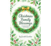 CHRISTMAS FAMILY BLESSINGS: A 25-DAY HOLIDAY DEVOTIONAL