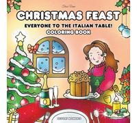 Christmas Feast | Italian Holiday Food Adult Coloring Book: Hand-Drawn Festive Scenes - Easy Relaxing Pages with Cultural Moments for Mindful Stress Relief