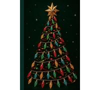 Christmas - Festive Tree Lights 2026 Edition: Hardback • A5 • 120 Lined Pages • Journal • Notebook • Notepad • For Writing • Work • Study • Planning • Journaling • Diary