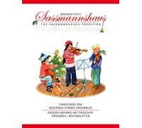 Christmas for Beginner String Ensembles / Früher Anfang im Streicherensemble: Weihnachten. Bärenreiter's Sassmannshaus. Spielpartitur, Sammelband