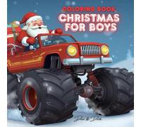 Christmas for Boys | Coloring Book For Kids | by Dream & Doodle: Boys’ Christmas Coloring Book Filled with Santa, Elves, Boats, Cars, Animals, Trains, ... & Bikes | Perfect Holiday Gift or Stocking